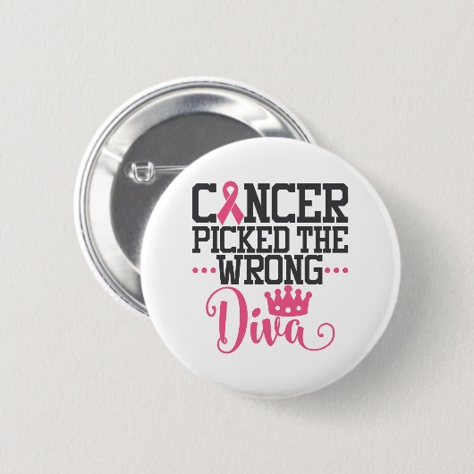 Kostenvoranschlag | Krebs hat die falsche Diva gef Button (Vorne & Hinten)