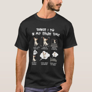 Kostüme, was ich in meiner Zeit als Chihuahua tue T-Shirt