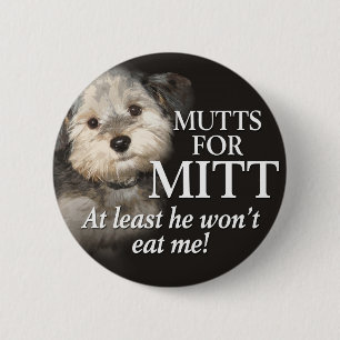 Köter für Mitt Romney - mindestens er isst mich ni Button