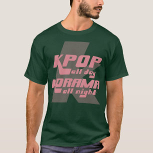 KPOP Ganztägig KDRAMA Die ganze Nacht T-Shirt