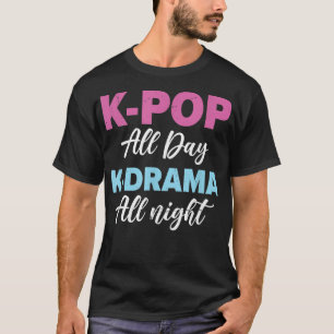 KPop Ganztägig KDrama Ganze NachtKPOP523 T-Shirt