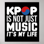 Kpop ist meine Livemusik-Slogan-Grafik Poster<br><div class="desc">Poster mit dem Zitat "Kpop Is Not Just Music,  It's My Life",  eine großartige Aussage,  die alle dedizierten Kpop-Fans repräsentiert,  die in verschiedenen Farben und Größen erhältlich sind.</div>