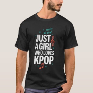 Kpop Nur Ein Mädchen Das Kpop Liebt T-Shirt
