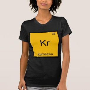 Kr - Kurosawa Lustiges Chemie-Element-Symbol-T-Shi T-Shirt