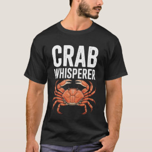 Krabbenflüsterer Meer Meeresfrüchte Krabbenfischen T-Shirt