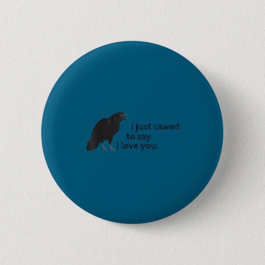Krächzte Ich Liebe Dich Lustige Sprüche Sarkastisc Button (Vorderseite)