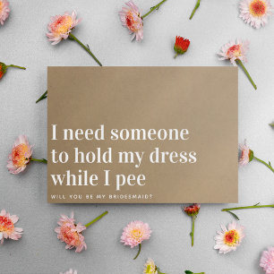 Kraft Hold my Dress Funny Bridesmaid Vorschlag Karte