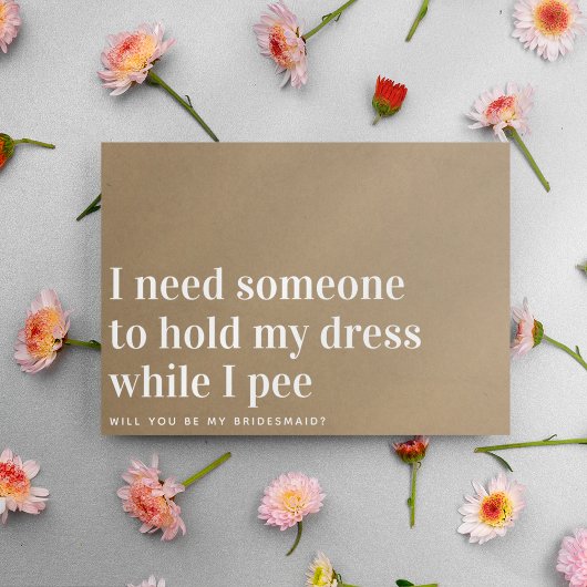 Kraft Hold my Dress Funny Bridesmaid Vorschlag Karte