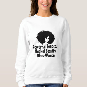 Kräftig Tenacious Magical Schöne Schwarze Frau Sweatshirt