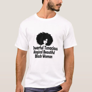 Kräftig Tenacious Magical Schöne Schwarze Frau T-Shirt