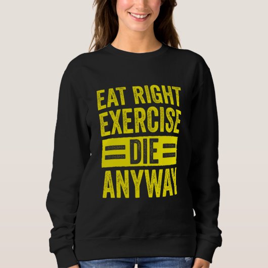 Kraftsportstudio Workout Richtig Essen Trainieren Sweatshirt (Vorderseite)