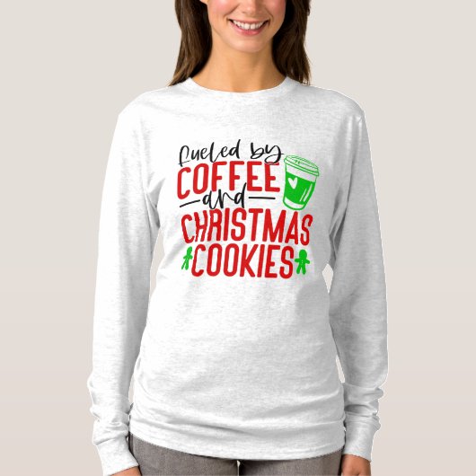 Kraftstoff für Kaffee und Weihnachtskeks T-Shirt (Vorderseite)