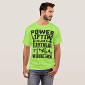 Krafttraining ist wie ein Triathlon für echte Männ T-Shirt (Vorne ganz)