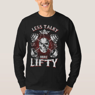 Krafttraining Workout Weniger Rederei Mehr Heben T-Shirt