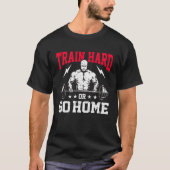 Krafttrainingstraining Hard oder Go H T-Shirt (Vorderseite)