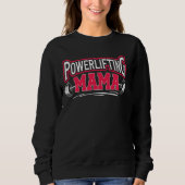 Kraftvolle Mama-Kraftheben-Mama Sweatshirt (Vorderseite)