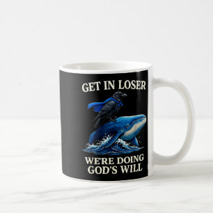 Krähe bekommt Verlierer, wir tun Gottes Willen chr Kaffeetasse