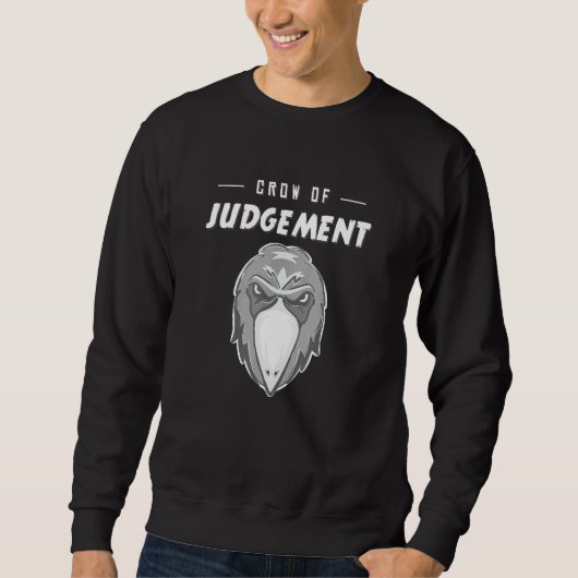 Krähe Des Urteils Enttäuschungs Meme Sweatshirt (Vorderseite)