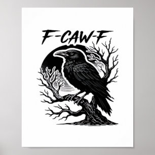 Krähe F-Caw-F Gothic Humor Lustig Poster