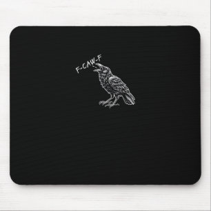 Krähe F-Caw-F Lustige Vintage-Grafik Mousepad