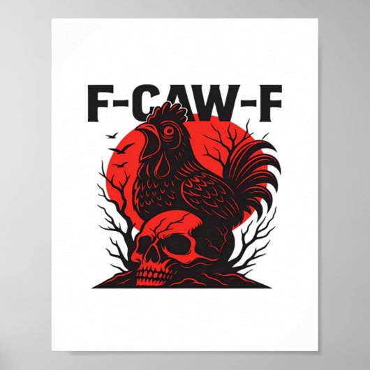 Krähe F-Caw-F Lustiger Gothic Humor Poster (Vorne)