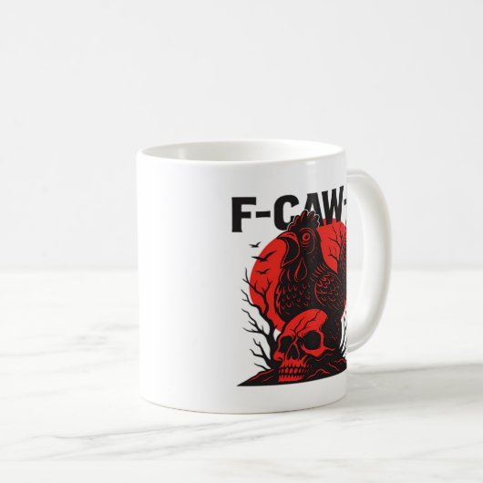 Krähe F-Caw-F Lustiger gothischer Humor Kaffeetasse (VorderseiteRechts)