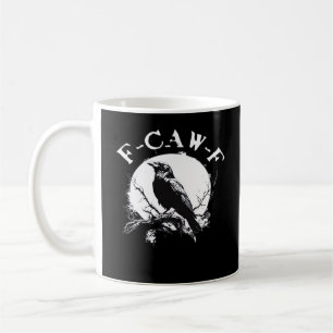 Krähe F-Caw-F Lustiger Vogel Ästhetik Casual Kaffeetasse