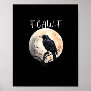 Krähe F-Caw-F Lustiger Vogel Ästhetik Casual Poster