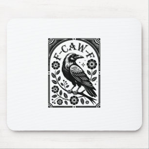 Krähe, F-Caw-F Lustiger Vogel Ästhetik Grafik Mousepad