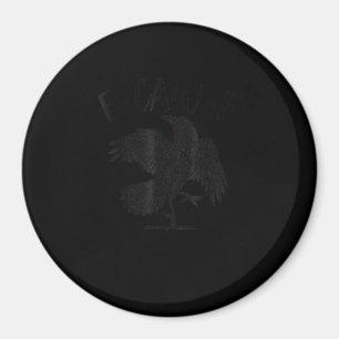 Krähe, F-Caw-F Lustiger Vogel Ästhetisch Casual Magnet