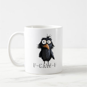 Krähe, F-Caw-F Lustiger Vogel F-Caw-F Kuh Humor Me Kaffeetasse