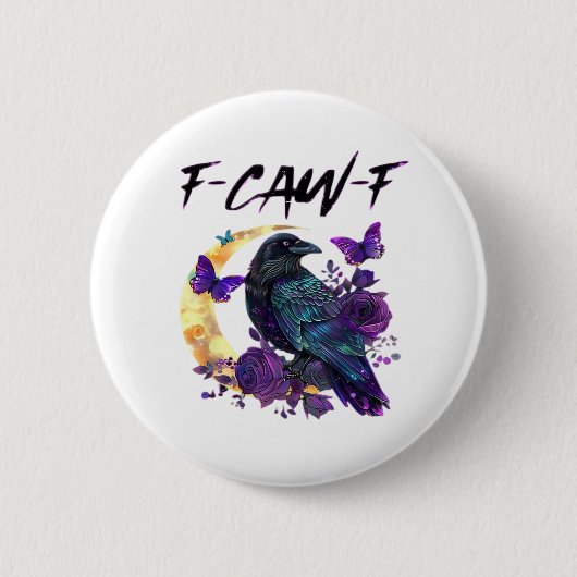 Krähe F-Caw-F Lustiger Vogel F-Caw-F Mond Gothic E Button (Vorderseite)