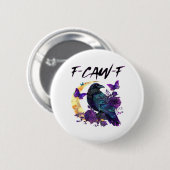 Krähe F-Caw-F Lustiger Vogel F-Caw-F Mond Gothic E Button (Vorne & Hinten)
