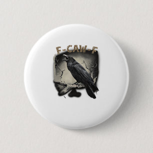 Krähe, F-Caw-F Lustiger Vogel im Vintage-Stil Button