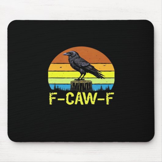 Krähe F-Caw-F Lustiger Vogel Klassisch Minimal Sau Mousepad (Vorne)