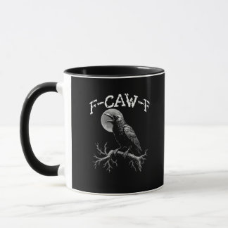 Krähe F-Caw-F Lustiger Vogel Krähe Humor Kreative Tasse