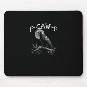 Krähe F-Caw-F Lustiger Vogel Krähe Humor Tri-Blend Mousepad