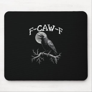 Krähe F-Caw-F Lustiger Vogel Krähen Humor Kreative Mousepad