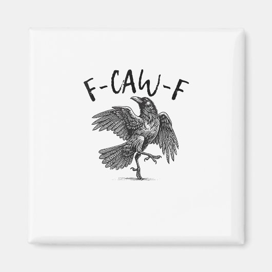 Krähe, F-Caw-F Lustiger Vogel Magnet (Vorne)