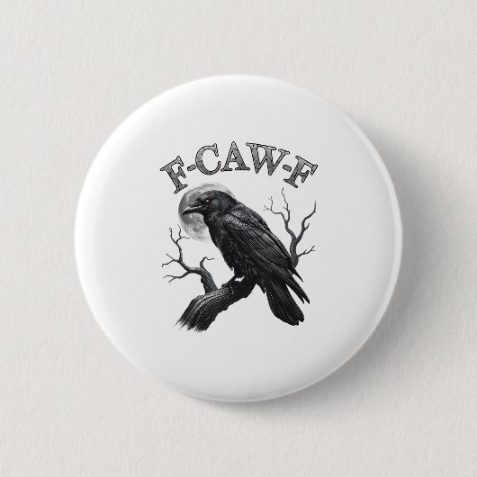 Krähe, F-Caw-F Lustiger Vogel Mond Gothic Erwachse Button (Vorderseite)