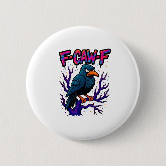 Krähe, F-Caw-F Lustiger Vogel Mond Gothic Erwachse Button (Vorderseite)