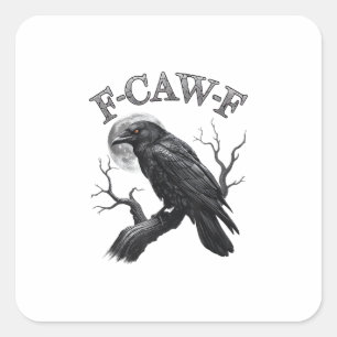 Krähe, F-Caw-F Lustiger Vogel Mond Gothic Erwachse Quadratischer Aufkleber