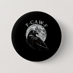 Krähe F-Caw-F Lustiger Vogel Mond Gothic Erwachsen Button