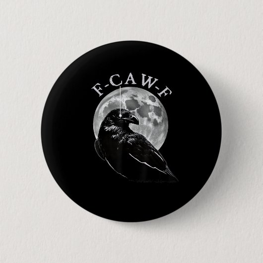 Krähe F-Caw-F Lustiger Vogel Mond Gothic Erwachsen Button (Vorderseite)