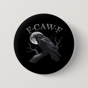 Krähe F-Caw-F Lustiger Vogel Mond Gothic Erwachsen Button