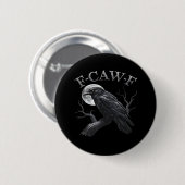 Krähe F-Caw-F Lustiger Vogel Mond Gothic Erwachsen Button (Vorne & Hinten)
