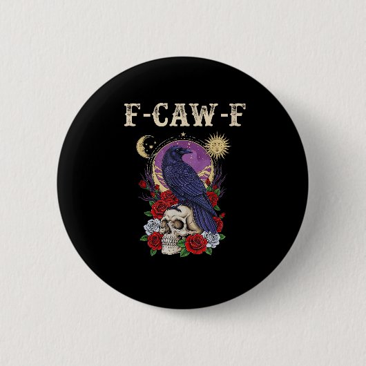 Krähe F-Caw-F Lustiger Vogel Mond Gothic Erwachsen Button (Vorderseite)