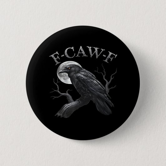 Krähe F-Caw-F Lustiger Vogel Mond Gothic Erwachsen Button (Vorderseite)