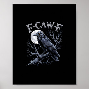 Krähe F-Caw-F Lustiger Vogel Mond Gothic Erwachsen Poster