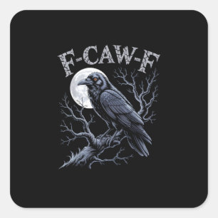 Krähe F-Caw-F Lustiger Vogel Mond Gothic Erwachsen Quadratischer Aufkleber
